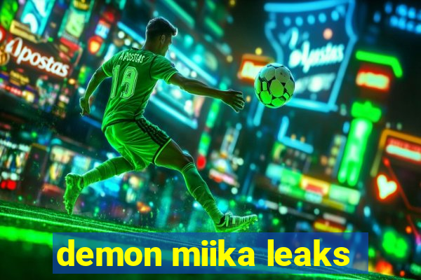 demon miika leaks